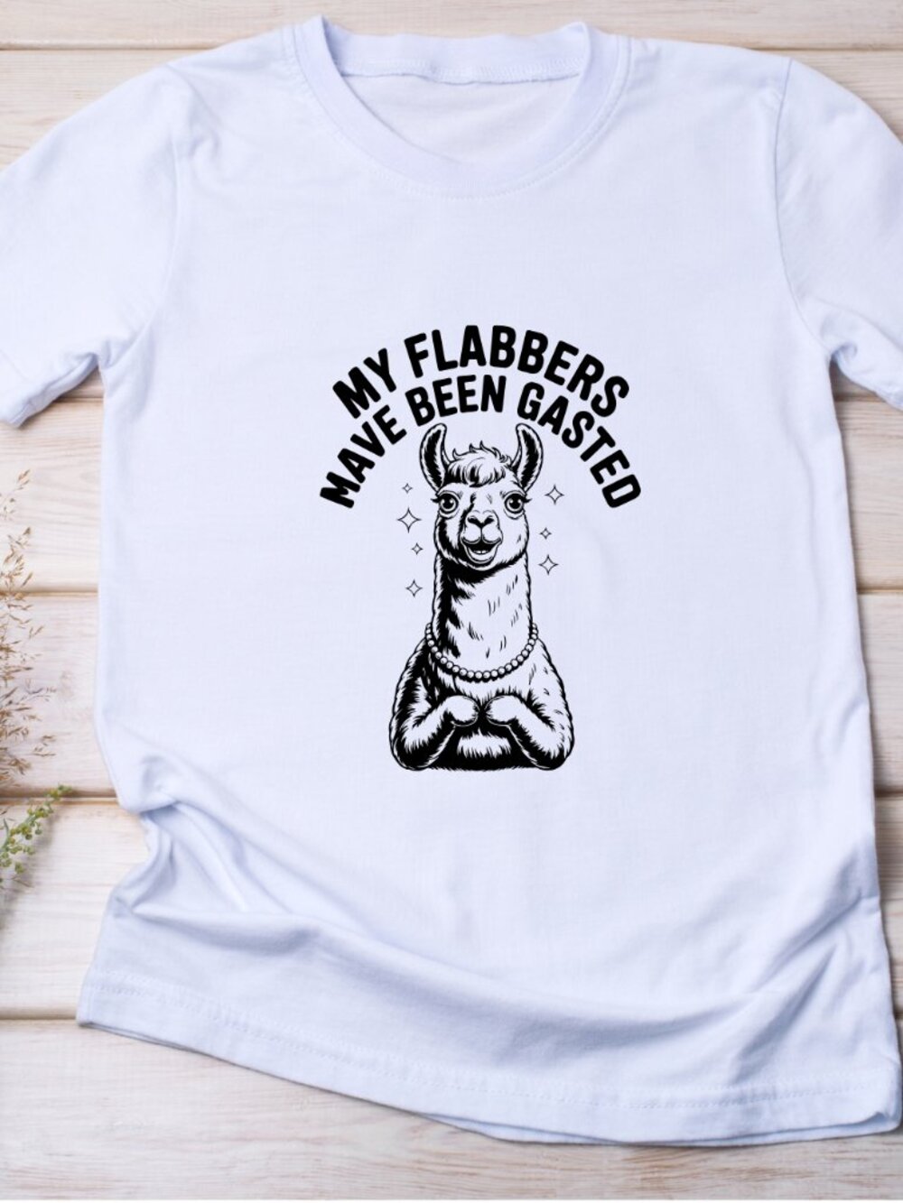 My Flabbers Have Been Gasted Handmade Tee